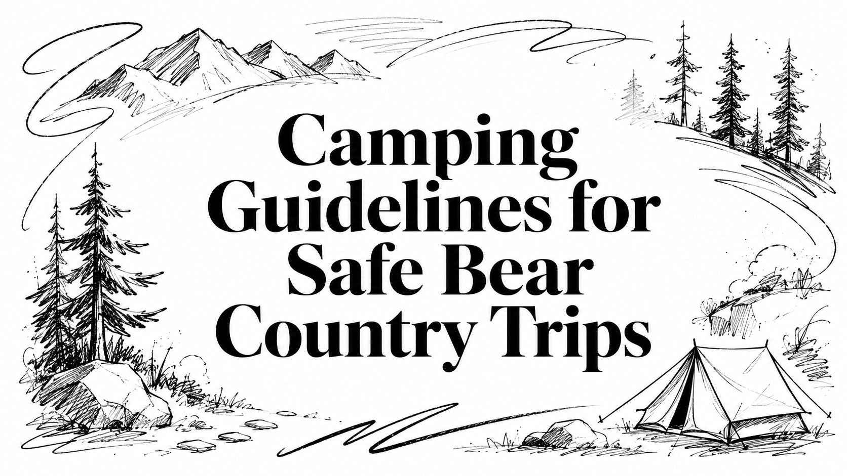 Camping Guidelines for Safe Bear Country Trips